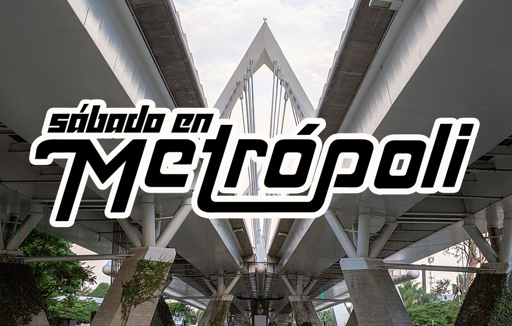 Sábado en Metrópoli 1ra Hora